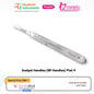 Scalpel Handles (BP Handles) For No: 3 & 4 Variants: Flat, Round, SI-DALILA