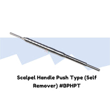 Scalpel Handle Push Type (Self Remover) #BPHPT