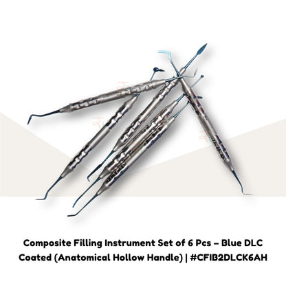 Composite Filling Instrument Set of 6 Pcs – Blue DLC Coated (Anatomical Hollow Handle) | #CFIB2DLCK6AH