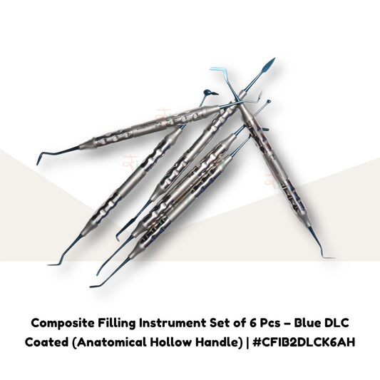 Composite Filling Instrument Set of 6 Pcs – Blue DLC Coated (Anatomical Hollow Handle) | #CFIB2DLCK6AH