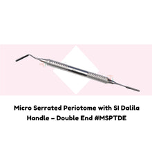 Micro Serrated Periotome with SI Dalila Handle – Double End #MSPTDE