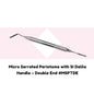 Micro Serrated Periotome with SI Dalila Handle – Double End #MSPTDE