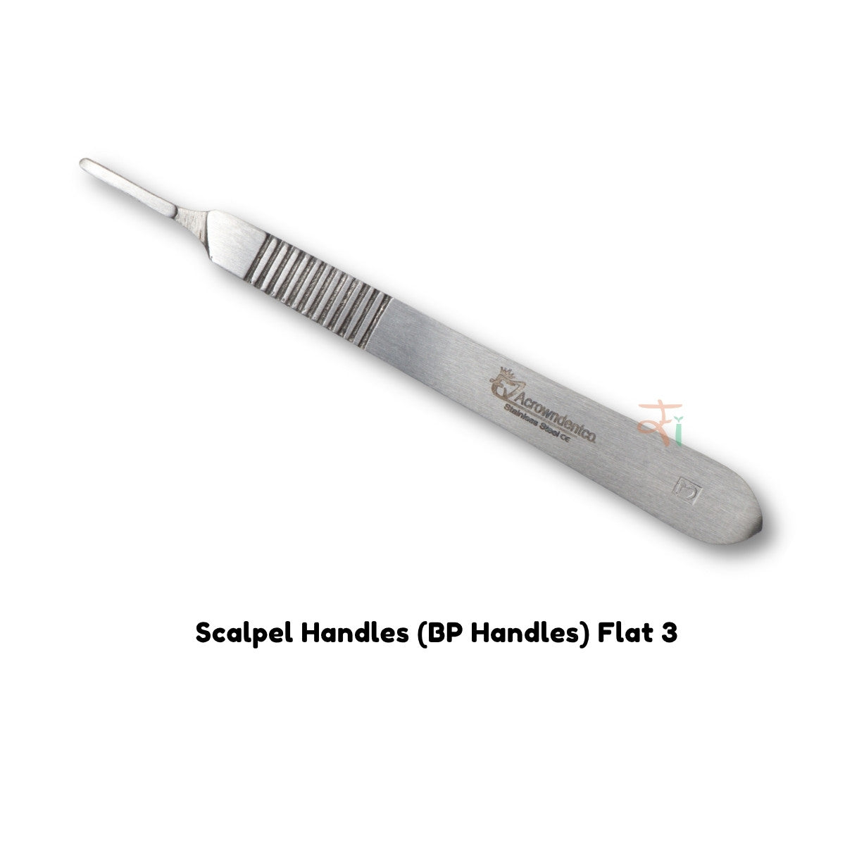 Scalpel Handles (BP Handles) For No: 3 & 4 Variants: Flat, Round, SI-DALILA