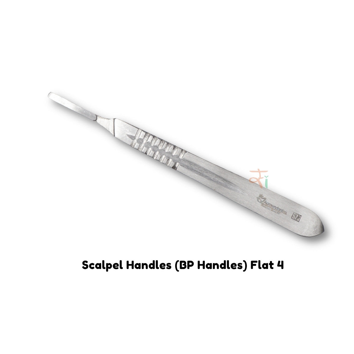 Scalpel Handles (BP Handles) For No: 3 & 4 Variants: Flat, Round, SI-DALILA
