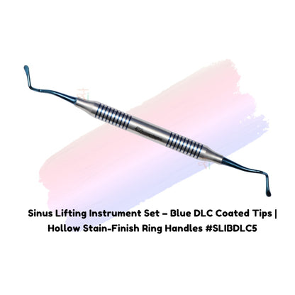 Sinus Lifting Instrument Set – 6 Pcs Blue DLC Coated Tips | Hollow Stain-Finish Ring Handles #SLIBDLCK6