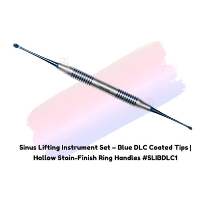 Sinus Lifting Instrument Set – 6 Pcs Blue DLC Coated Tips | Hollow Stain-Finish Ring Handles #SLIBDLCK6